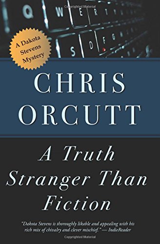 A Truth Stranger Than Fiction by Chris Orcutt Book Review