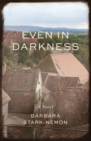 Even in Darkness by Barbara Stark-Nemon Blog Tour