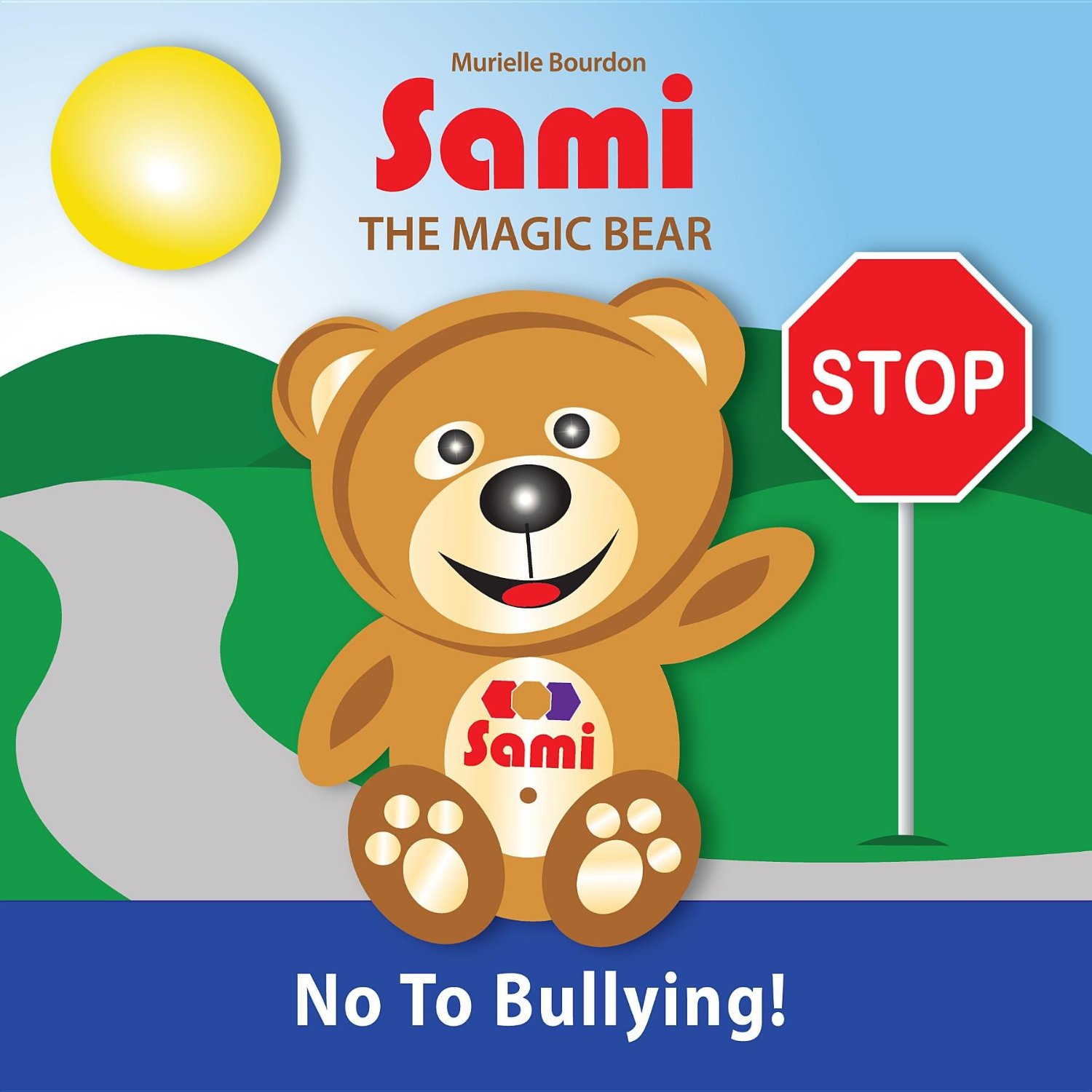 Sami the Magic Bear: No to Bullying by Murielle Bourdon Book Review