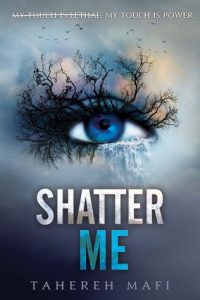 Shatter Me by Tahereh Mafi Book Review