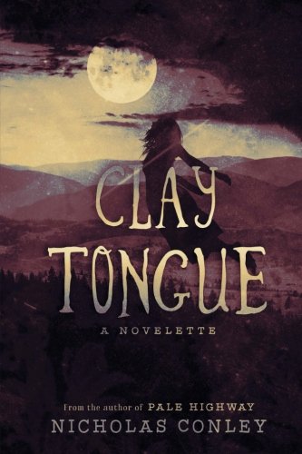 Local Author New Release: Clay Tongue by Nicholas Conley