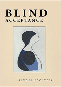 Blind Acceptance by Sandra Pimentel